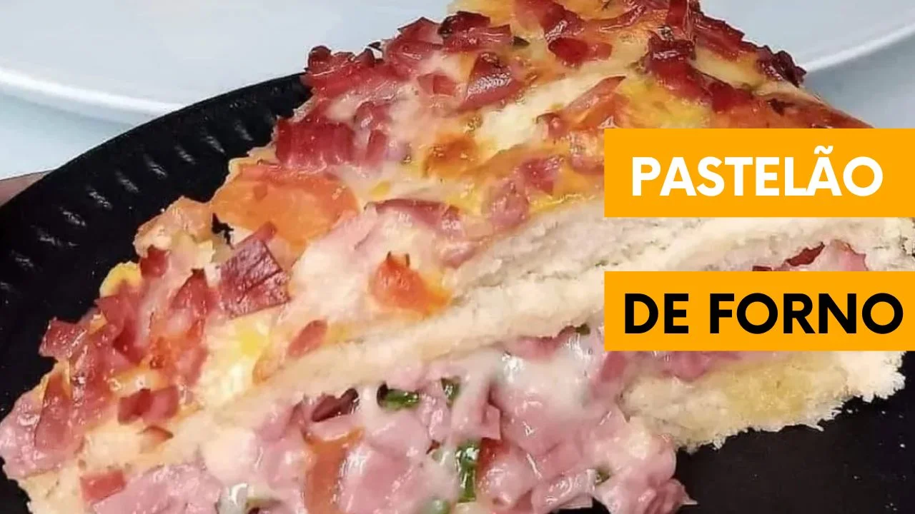 Como Fazer Pastelão de Forno delicioso