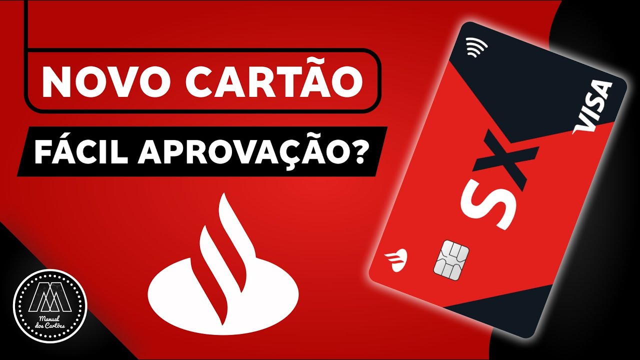 Como conseguir o cartão de crédito Santander SX Sem Anuidade?